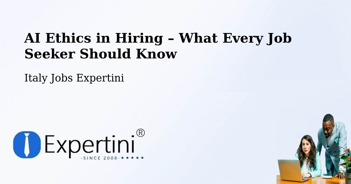 AI Ethics in Recruitment & Hiring – Fasano - Fasano, Italy Jobs Expertini
