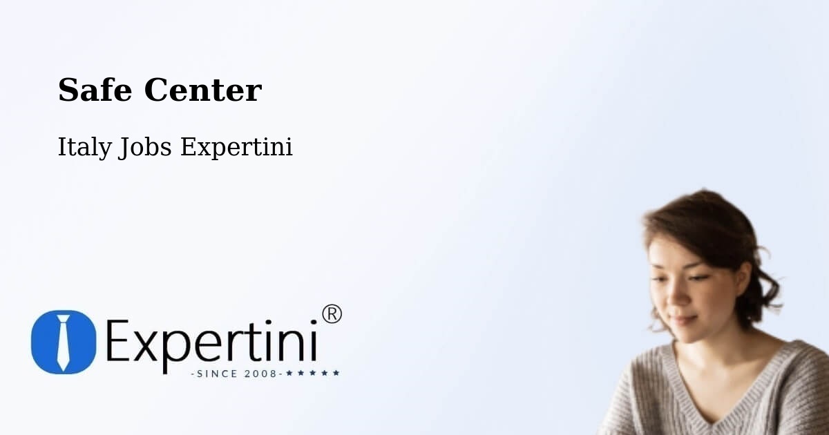 Safe Center - Italy Jobs Expertini